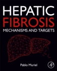 Image for Hepatic fibrosis  : mechanisms and targets