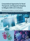 Image for Computational Approaches for Novel Therapeutic and Diagnostic Designing to Mitigate SARS-CoV2 Infection: Revolutionary Strategies to Combat Pandemics