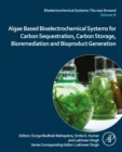 Image for Algae Based Bioelectrochemical Systems for Carbon Sequestration, Carbon Storage, Bioremediation and Bioproduct Generation