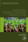 Image for Environmental, Physiological and Chemical Controls of Adventitious Rooting in Cuttings