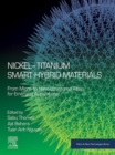 Image for Nickel-Titanium Smart Hybrid Materials: From Micro- To Nano-Structured Alloys for Emerging Applications