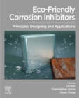 Image for Eco-Friendly Corrosion Inhibitors: Principles, Designing and Applications
