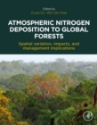 Image for Atmospheric Nitrogen Deposition to Global Forests: Spatial Variation, Impacts, and Management Implications