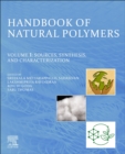 Image for Handbook of natural polymersVolume 1,: Sources, synthesis, and characterization