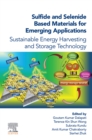 Image for Sulfide and Selenide Based Materials for Emerging Applications: Sustainable Energy Harvesting and Storage Technology