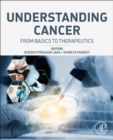 Image for Understanding cancer  : from basics to therapeutics