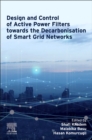 Image for Design and Control of Active Power Filters towards the Decarbonisation of Smart Grid Networks