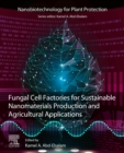 Image for Fungal Cell Factories for Sustainable Nanomaterials Productions and Agricultural Applications