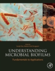 Image for Understanding microbial biofilms  : fundamentals to applications