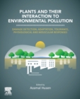Image for Plants and their Interaction to Environmental Pollution