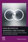 Image for Non-reciprocal materials and systems  : an engineering approach to the control of light, sound, and heat