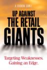 Image for Up against the retail giants  : targeting weakness - gaining an edge