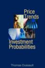 Image for Price Trends and Investment Probabilities