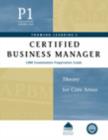 Image for Certified Business Manager Exam Preparation Guide : Theory for Core Areas