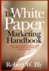 Image for The White Paper Marketing Handbook