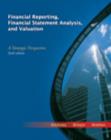 Image for Financial reporting, financial statement analysis, and valuation  : a strategic perspective