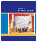 Image for Spotlight on : Projects Binder