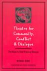 Image for Theatre for community, conflict &amp; dialogue  : the &#39;hope is vital&#39; training manual