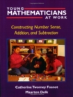 Image for YOUNG MATHEMATICIANS AT WORK/ CONSTRUCTING NUMBER SENSE ADDITION AND S