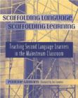Image for Scaffolding Language, Scaffolding Learning : Teaching Second Language Learners in the Mainstream Classroom