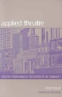 Image for Applied theatre  : creating transformative encounters in the community