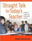 Image for Straight Talk for Today&#39;s Teacher