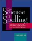 Image for Science of Spelling : The Explicit Specifics That Make Great Readers and Writers (and Spellers!)
