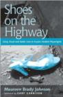 Image for Shoes on the Highway : Using Visual and Audio Cues to Inspire Student Playwrights