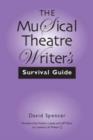 Image for The Musical Theatre Writer&#39;s Survival Guide