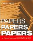 Image for Papers, Papers, Papers : An English Teacher&#39;s Survival Guide
