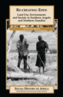 Image for Re-creating Eden  : land use, environment, and society in southern Angola and northern Namibia