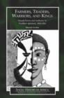 Image for Farmers, traders, warriors, and kings  : female power and authority in Northern Igboland, 1900-1960
