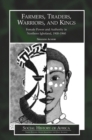 Image for Farmers, traders, warriors, and kings  : female power and authority in Northern Igboland, 1900-1960