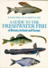Image for Freshwater Fishes of Britain, Ireland and Europe