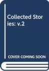 Image for COLLECTED STORIES VOLUME 2