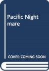 Image for PACIFIC NIGHTMARE A THIRD WORLD