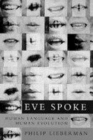 Image for Eve spoke  : human language and human evolution