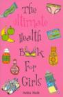 Image for The ultimate health book for girls