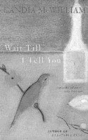 Image for Wait Till I Tell You