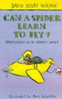 Image for CAN A SPIDER LEARN TO FLY? : ADVENTURES