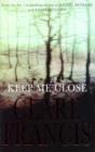 Image for Keep me close