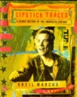 Image for Lipstick traces  : a secret history of the twentieth century