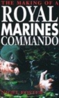 Image for The making of a Royal Marines Commando