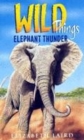 Image for WILD THINGS 3 ELEPHANT THUNDER