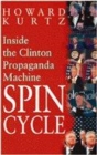 Image for Spin cycle  : inside the Clinton propaganda machine