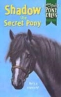 Image for SHADOW THE SECRET PONY