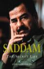 Image for Saddam  : the secret life