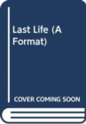 Image for LAST LIFE A FORMAT
