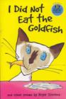 Image for I did not eat the goldfish  : poems