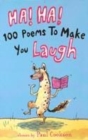 Image for Ha! Ha! 100 Poems to Make You Laugh